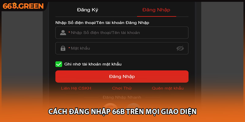 Cách đăng nhập 66B trên mọi giao diện