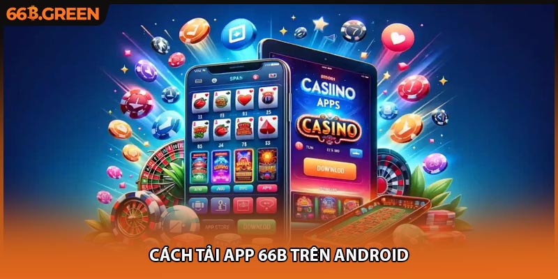 Cách xử lý lỗi kỹ thuật khi tải app 66B