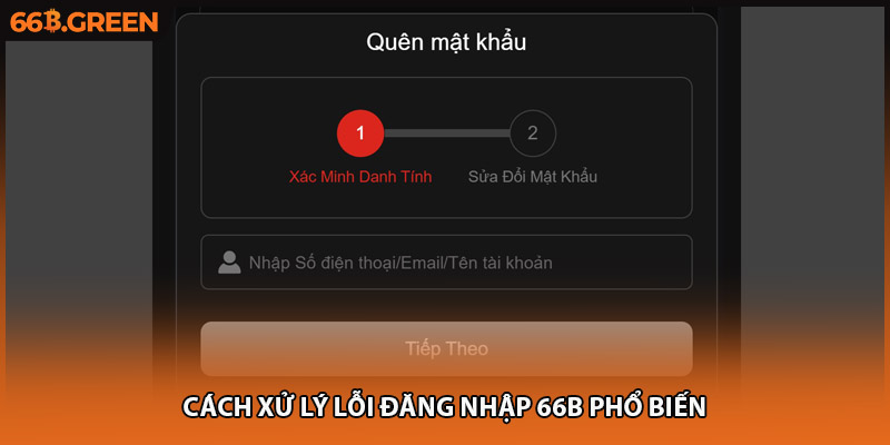 Cách xử lý lỗi đăng nhập 66B phổ biến