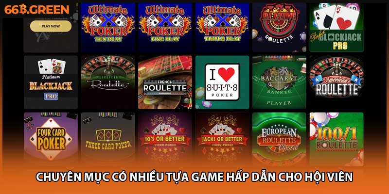 Chuyên mục có nhiều tựa game hấp dẫn cho hội viên